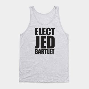 Elect Jed Bartlet Bold Black Font Tank Top